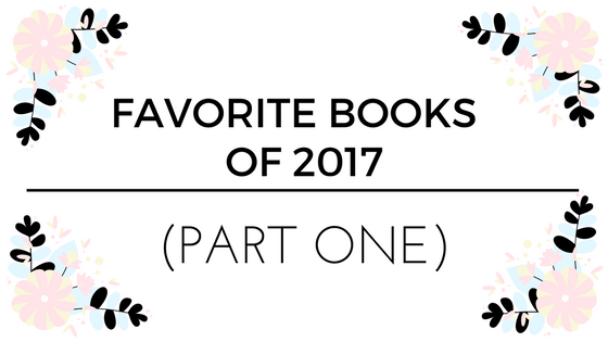 My Favorite Books of 2017 (Part&nbsp;One)