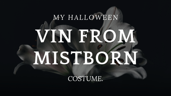 My Halloween Costume // vin from&nbsp;mistborn