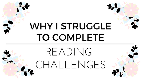 Why I Struggle to Complete Reading&nbsp;Challenges
