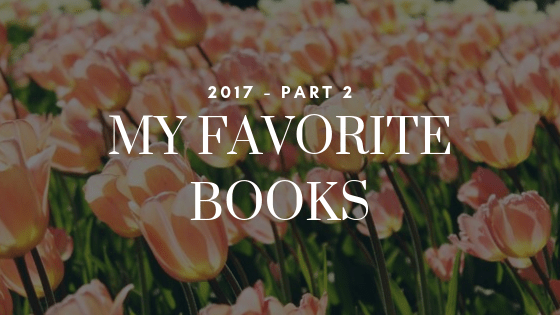 My Favorite Books of 2017 (Part&nbsp;Two)