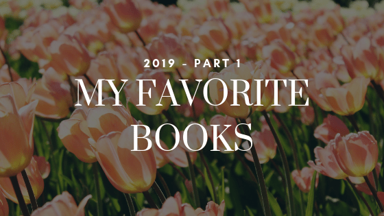 My Favorite Books of 2019 (Part&nbsp;1)