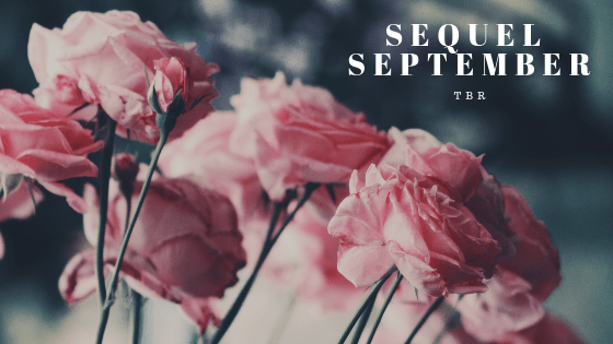 Sequel September TBR // a month of tackling unfinished&nbsp;series