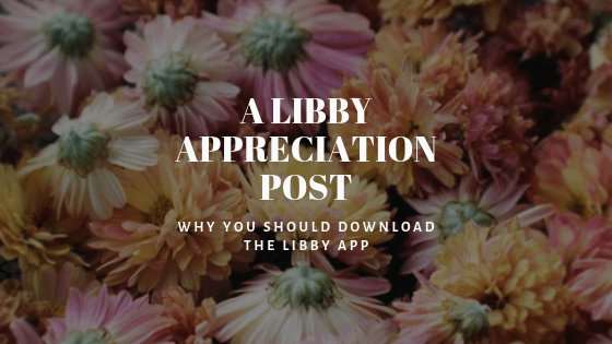 A Libby Appreciation Post // why you should download the Libby&nbsp;app