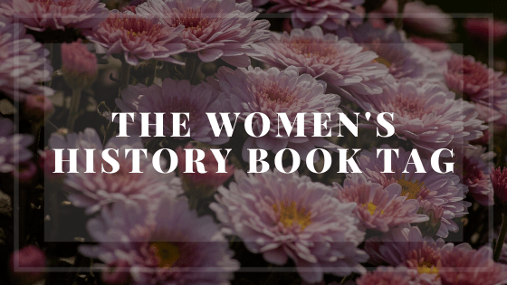 The Women’s History Book Tag // fantastic women-authored stories (and&nbsp;beyoncé?)